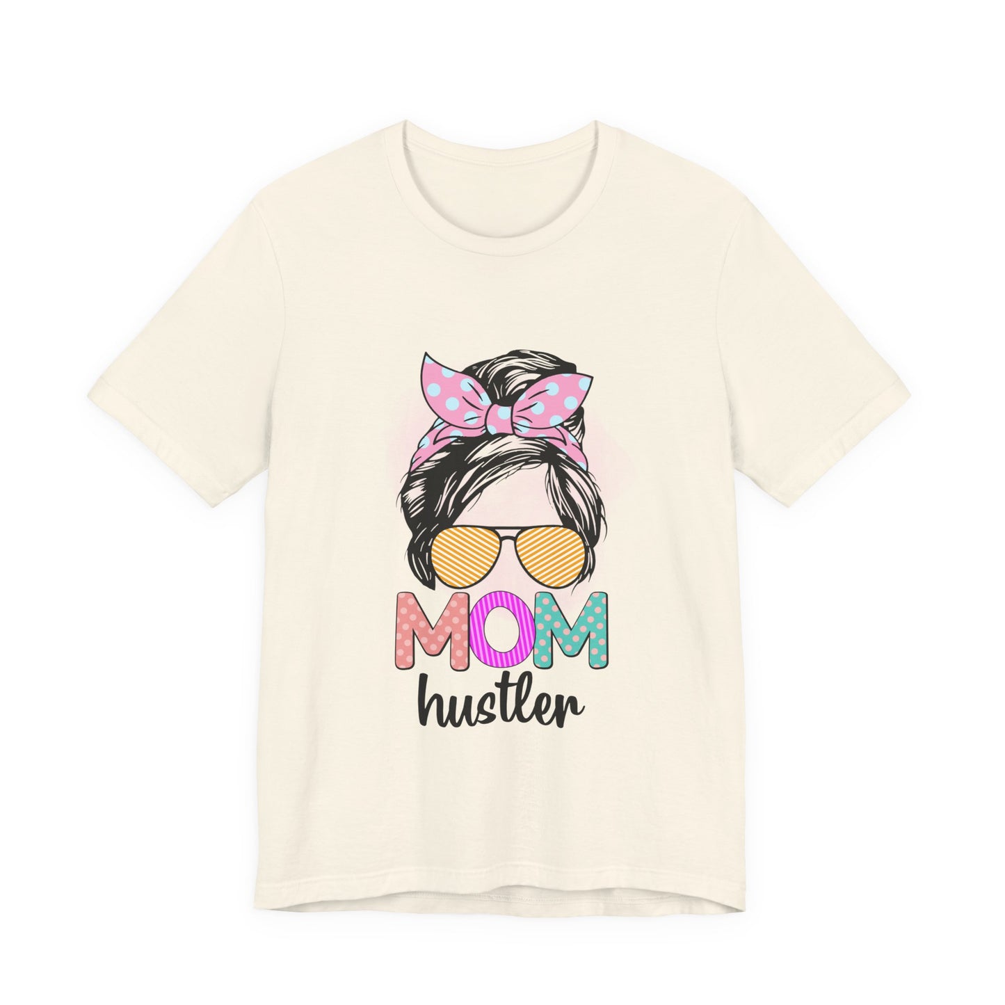 Mom Hustler Graphic Tee, Trendy Shirt for Moms, Mother's Day Gift, Motivational Tee, Casual Wear Natural