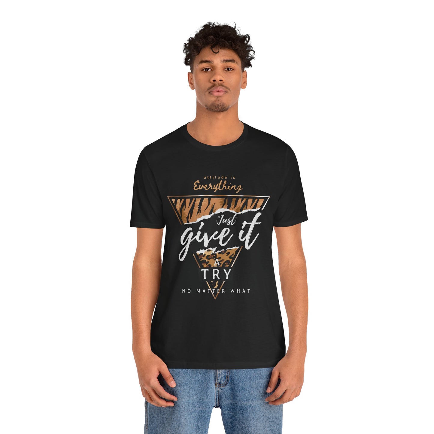 Motivational Graphic Tee: "Just Give It a Try", Unisex Jersey Short Sleeve Tee, Casual Wear, Inspirational Shirt, Gift