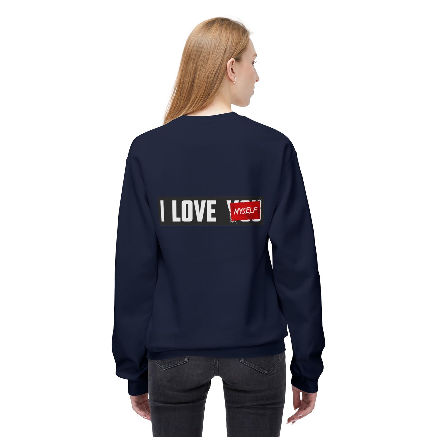 I Love Myself Sweatshirt - Cozy Unisex Fleece Crewneck, Self-Love Gift, Casual Wear, Confidence Apparel, Perfect for Birthdays