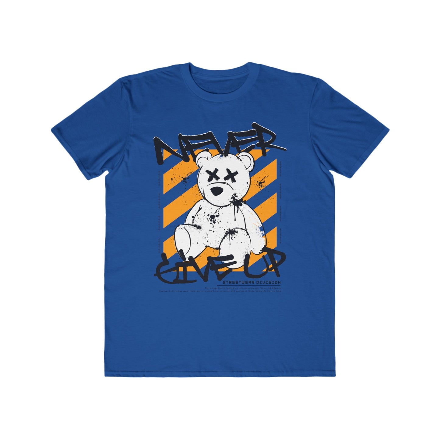 Urban Wear For Men Graphic Tee - Never Give Up, Inspirational Streetwear, Cool Gift for Him, Trendy Casual Wear, Fitness Motivation Shirt Royal Blue