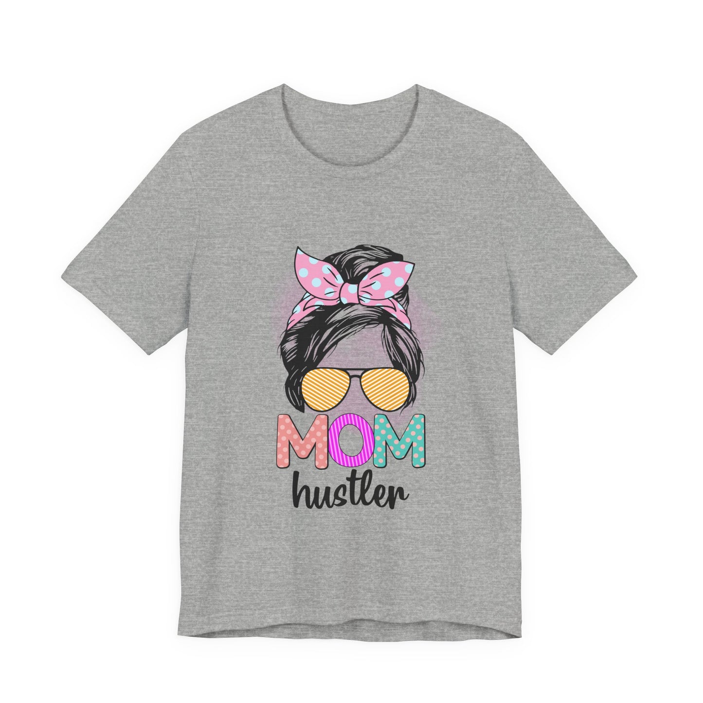 Mom Hustler Graphic Tee, Trendy Shirt for Moms, Mother's Day Gift, Motivational Tee, Casual Wear Athletic Heather
