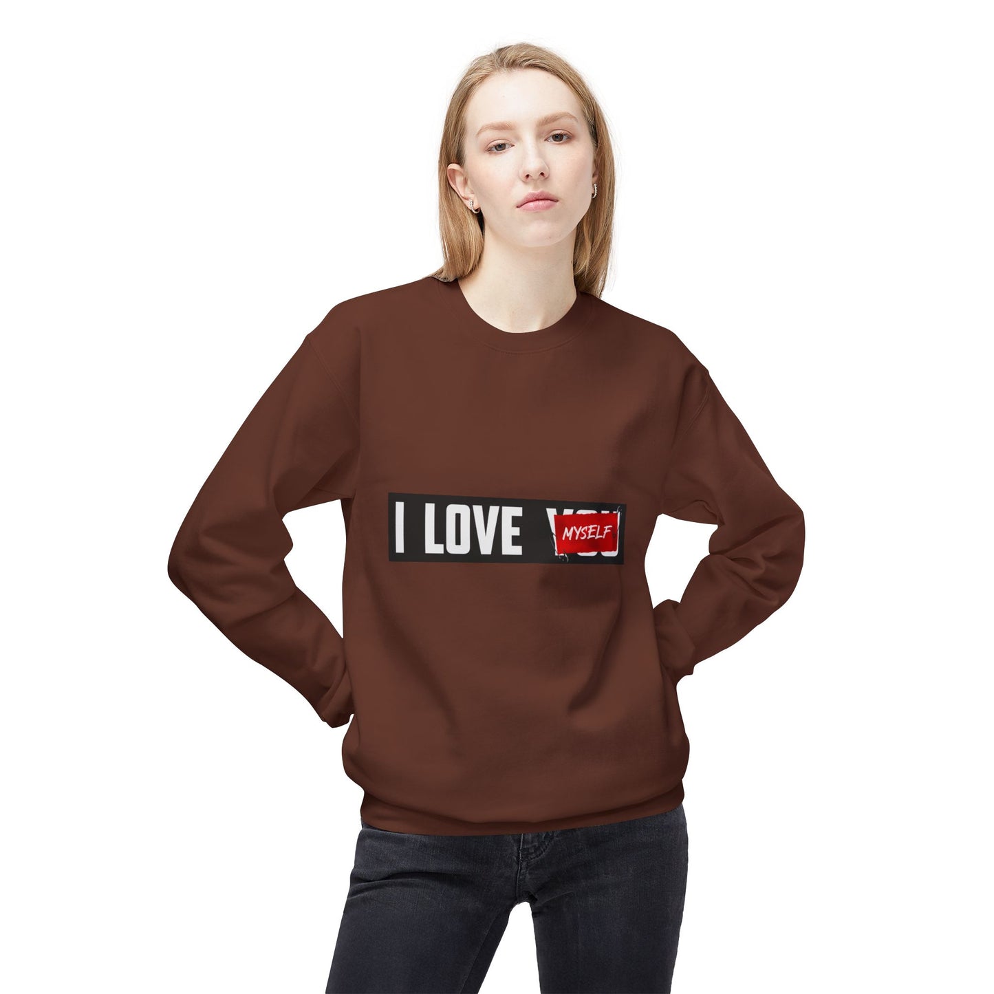 I Love Myself Sweatshirt - Cozy Unisex Fleece Crewneck, Self-Love Gift, Casual Wear, Confidence Apparel, Perfect for Birthdays Cocoa