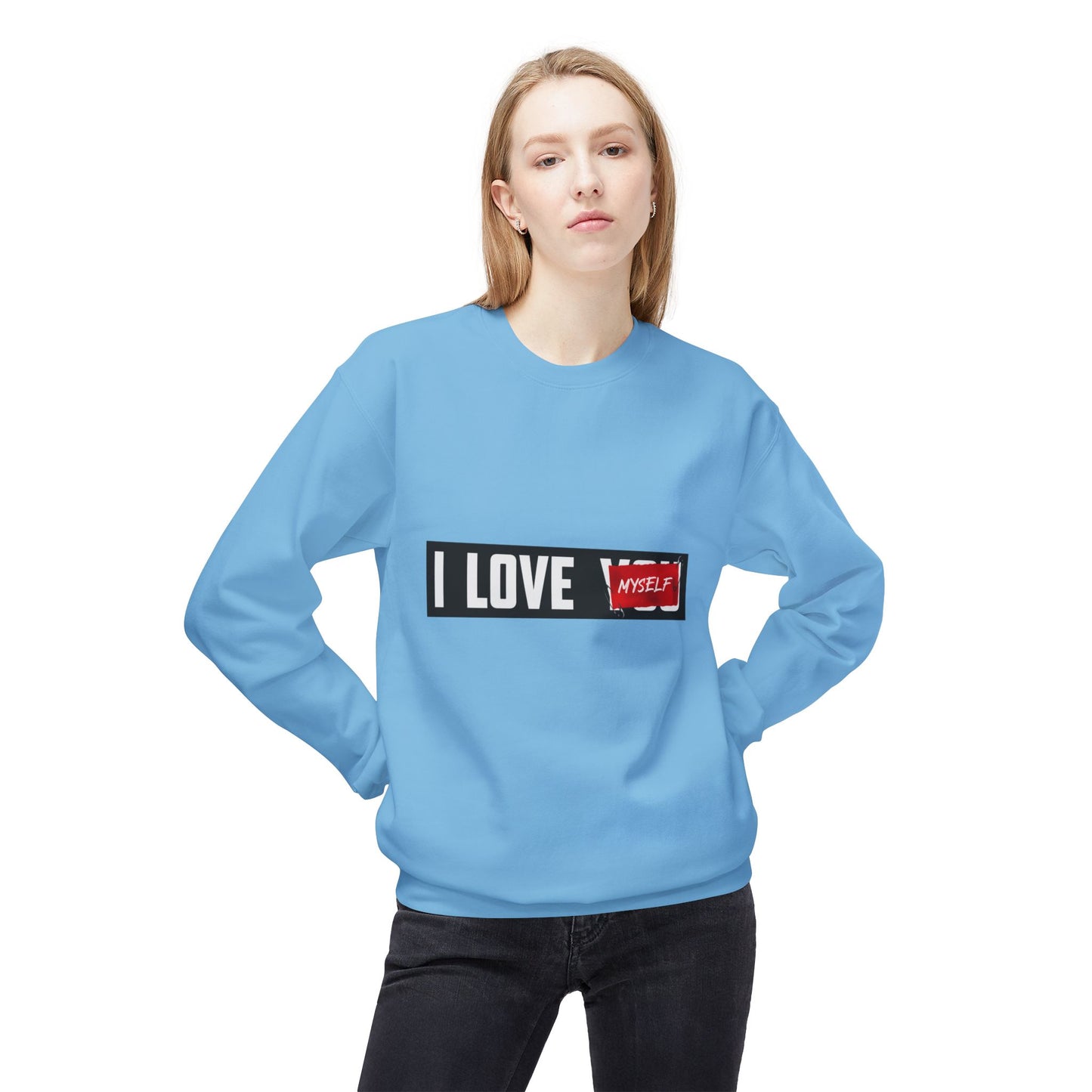 I Love Myself Sweatshirt - Cozy Unisex Fleece Crewneck, Self-Love Gift, Casual Wear, Confidence Apparel, Perfect for Birthdays