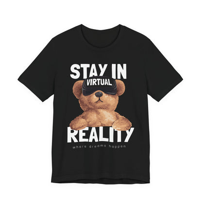 Stay in Virtual Reality Tee, Fun T-Shirt, Cute Bear Graphic Tee, Gamer Gift, Unisex Jersey Short Sleeve Shirt, Playful Casual Wear