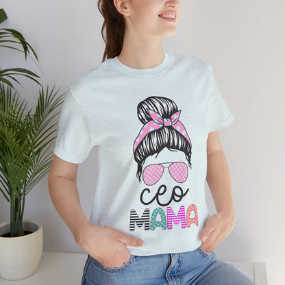 CEO Mama Graphic Tee, Unisex T-Shirt for Moms, Gift for New Mothers, Casual Summer Top, Fun Parenting Apparel, Mother's Day Gift