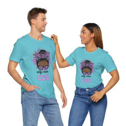 Wife Mom CEO T-Shirt: Empowering Tee for Moms, Gifts for Mother's Day, Women's Casual Wear, Motivational Apparel, Cute Graphic Tee