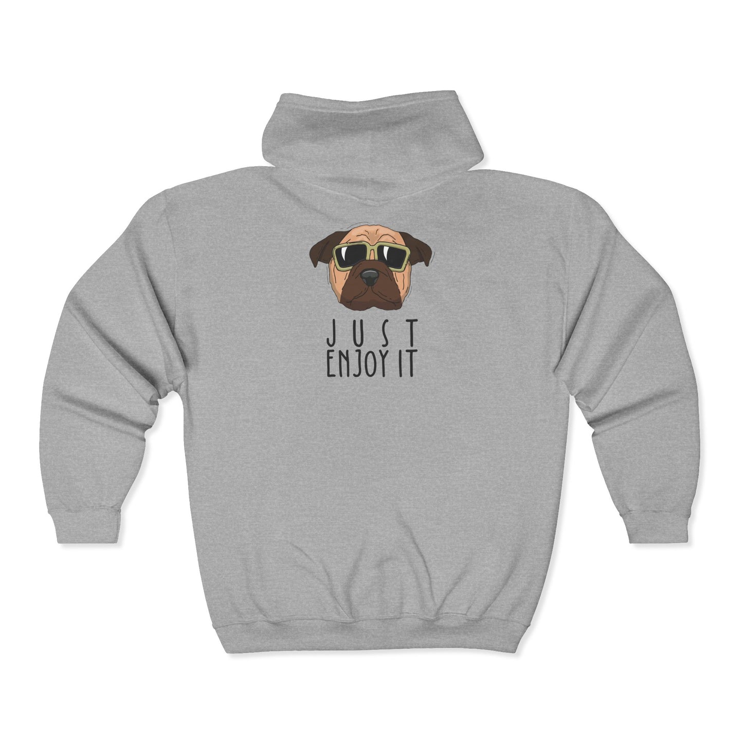 Funny Pug Hoodie, Just Enjoy It, Dog Lover Gift, Unisex Sweatshirt, Pet Owner Apparel, Casual Comfort Wear