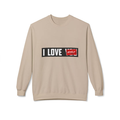 I Love Myself Sweatshirt - Cozy Unisex Fleece Crewneck, Self-Love Gift, Casual Wear, Confidence Apparel, Perfect for Birthdays Sand