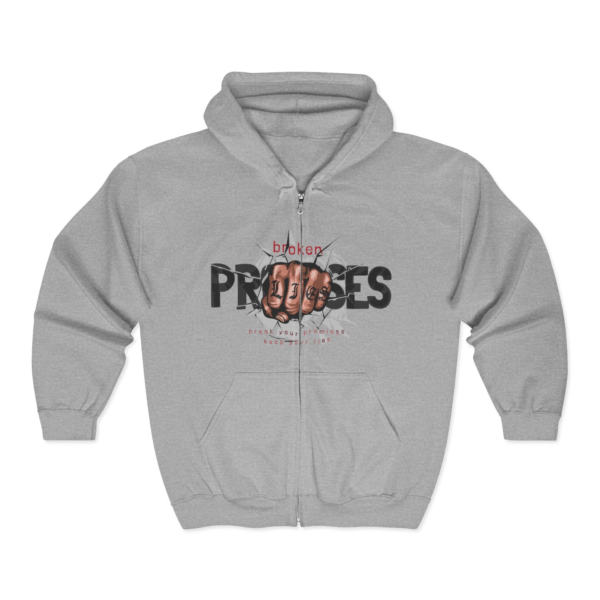 Full Zip Hooded Sweatshirt - Broken Promises, Kept Lies - Classic Comfy Design - Medium-Heavy Fabric - Unisex Sport Grey