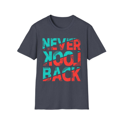 Unisex Softstyle T-Shirt with 'Never Look Back' Design - Motivational Graphic Tee for Daily Wear, Gifts, Casual Outings, Street Style Heather Navy