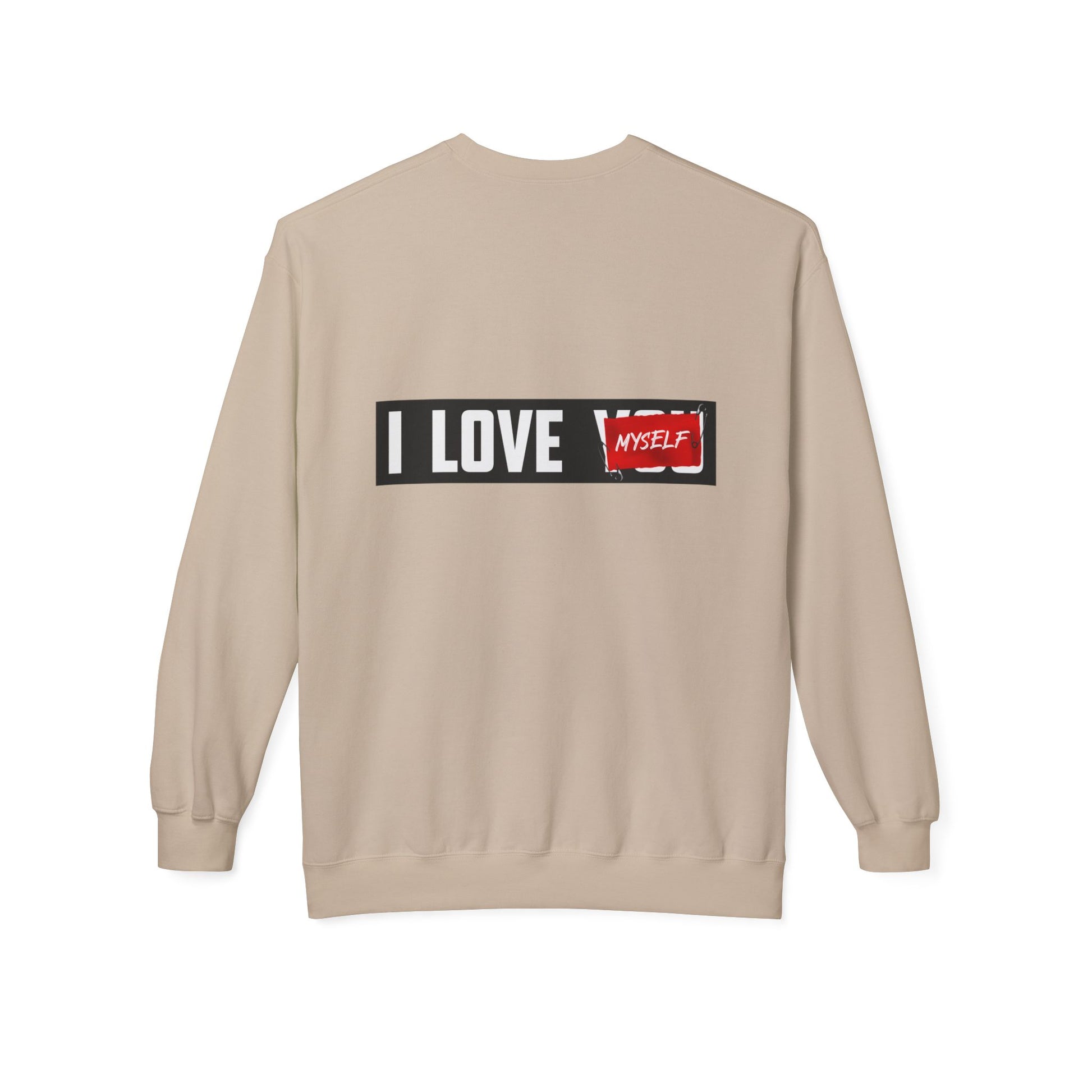 I Love Myself Sweatshirt - Cozy Unisex Fleece Crewneck, Self-Love Gift, Casual Wear, Confidence Apparel, Perfect for Birthdays
