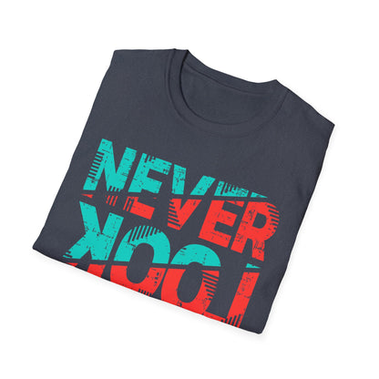 Unisex Softstyle T-Shirt with 'Never Look Back' Design - Motivational Graphic Tee for Daily Wear, Gifts, Casual Outings, Street Style