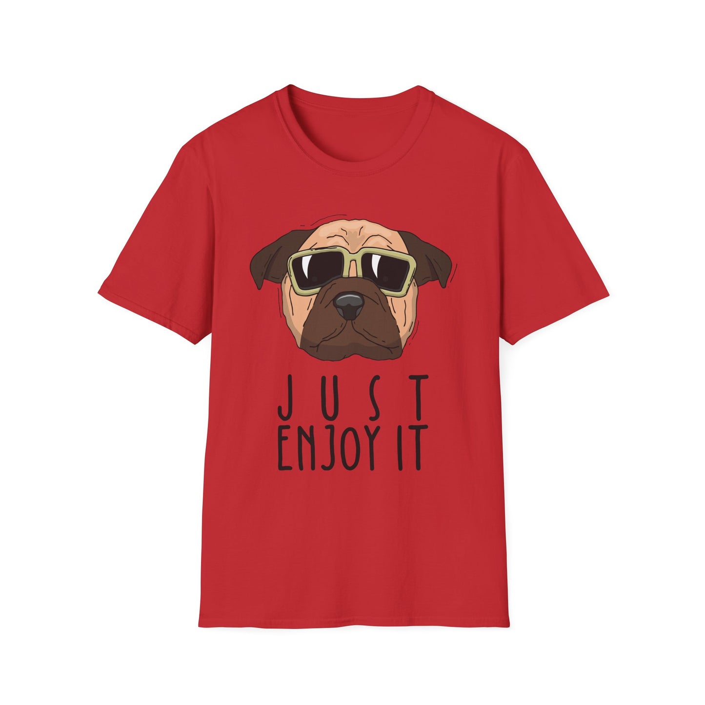 Cool Dog T-Shirt: Just Enjoy It, Funny Pet Lover Gift, Casual Everyday Wear, Unisex Graphic Tee, Gift for Dog Owners Red