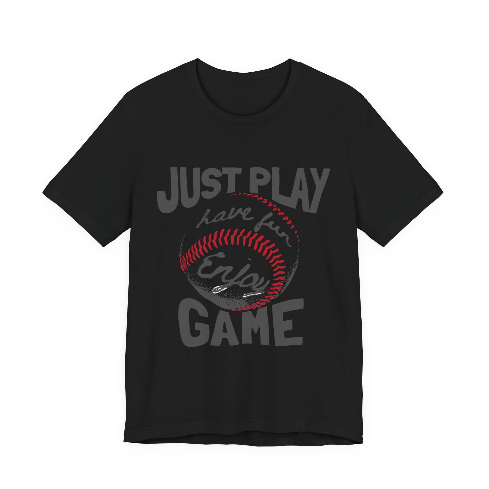 Baseball Fun Unisex Tee - Just Play, Game Day Shirt, Sports Tee, Gift for Athletes, Summer Outing