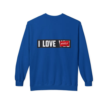 I Love Myself Sweatshirt - Cozy Unisex Fleece Crewneck, Self-Love Gift, Casual Wear, Confidence Apparel, Perfect for Birthdays