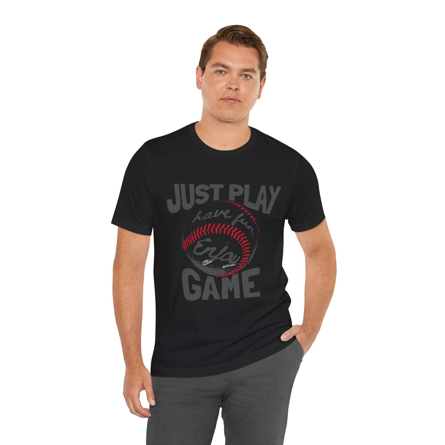 Baseball Fun Unisex Tee - Just Play, Game Day Shirt, Sports Tee, Gift for Athletes, Summer Outing