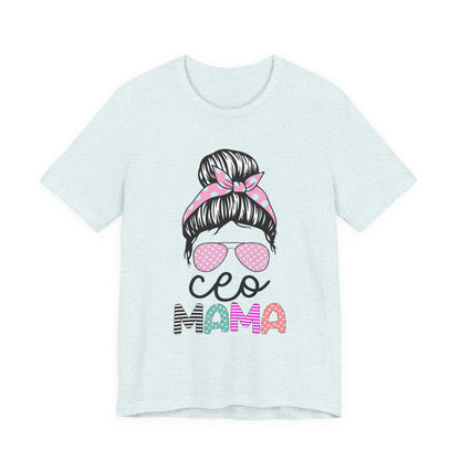 CEO Mama Graphic Tee, Unisex T-Shirt for Moms, Gift for New Mothers, Casual Summer Top, Fun Parenting Apparel, Mother's Day Gift Heather Ice Blue