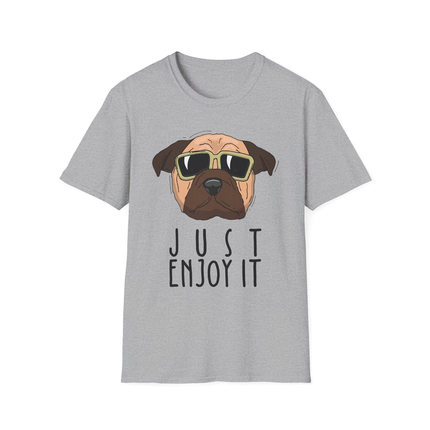 Cool Dog T-Shirt: Just Enjoy It, Funny Pet Lover Gift, Casual Everyday Wear, Unisex Graphic Tee, Gift for Dog Owners Sport Grey