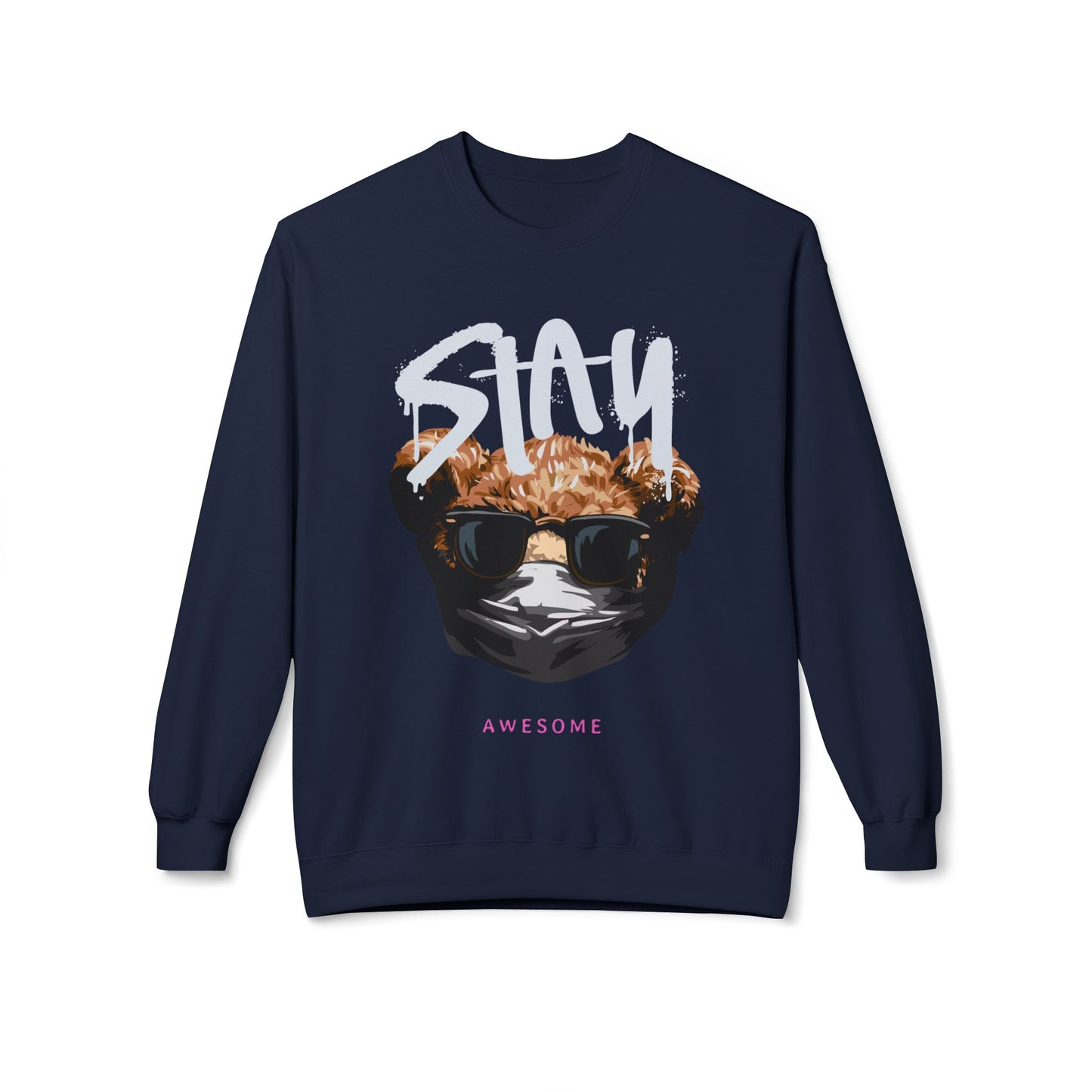 Stay Awesome Fleece Crewneck Sweatshirt for Cozy Vibes, Perfect Gift for Friends, Cute Casual Wear, Fun Retro Style, Ideal for Cold Days Navy
