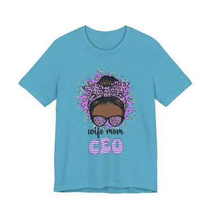 Wife Mom CEO T-Shirt: Empowering Tee for Moms, Gifts for Mother's Day, Women's Casual Wear, Motivational Apparel, Cute Graphic Tee Heather Aqua