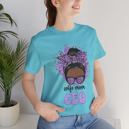 Wife Mom CEO T-Shirt: Empowering Tee for Moms, Gifts for Mother's Day, Women's Casual Wear, Motivational Apparel, Cute Graphic Tee