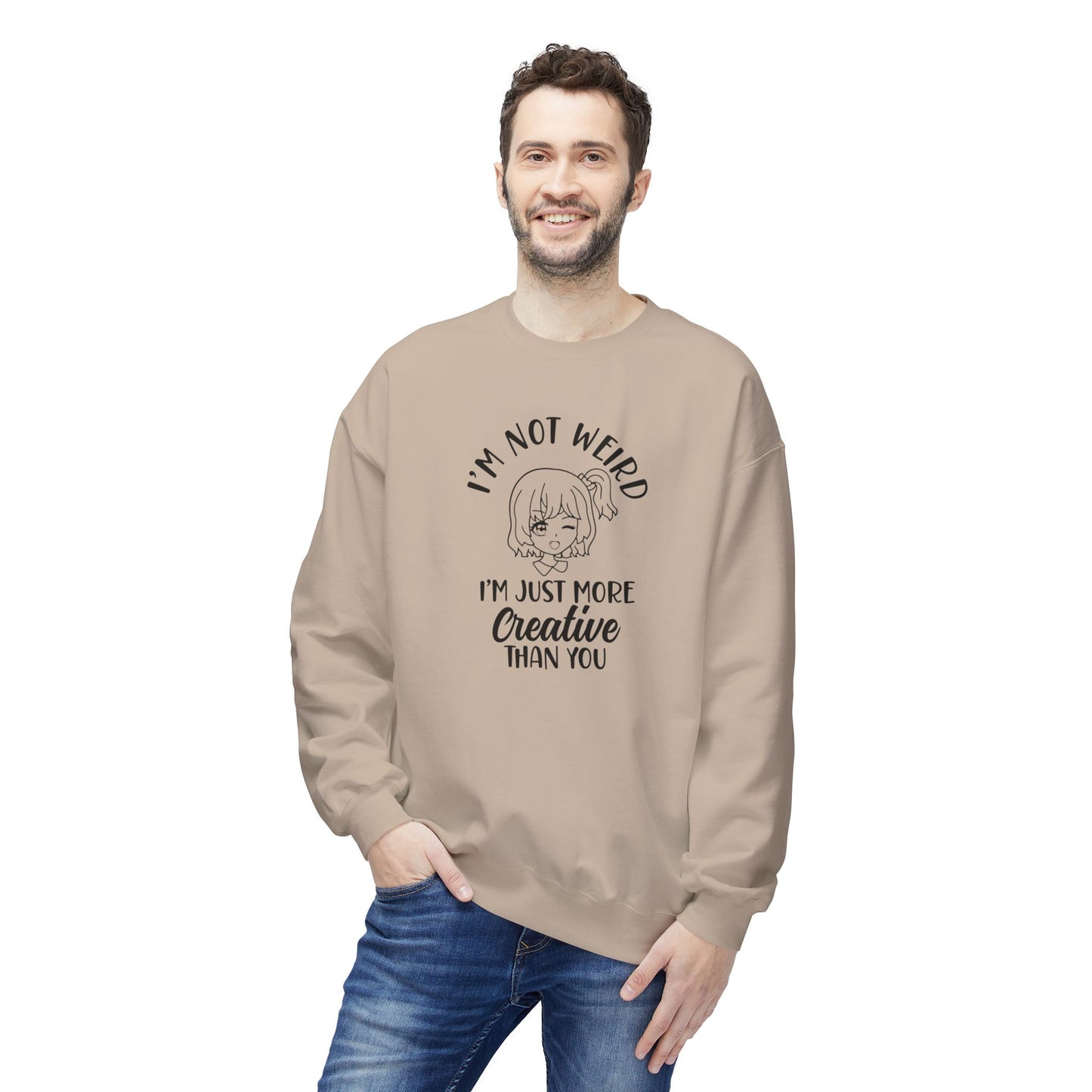 Creative Humor Unisex Sweatshirt - I'm Not Weird, Just More Creative, Gift for Artists, Fun Apparel, Casual Wear, Birthday Gift