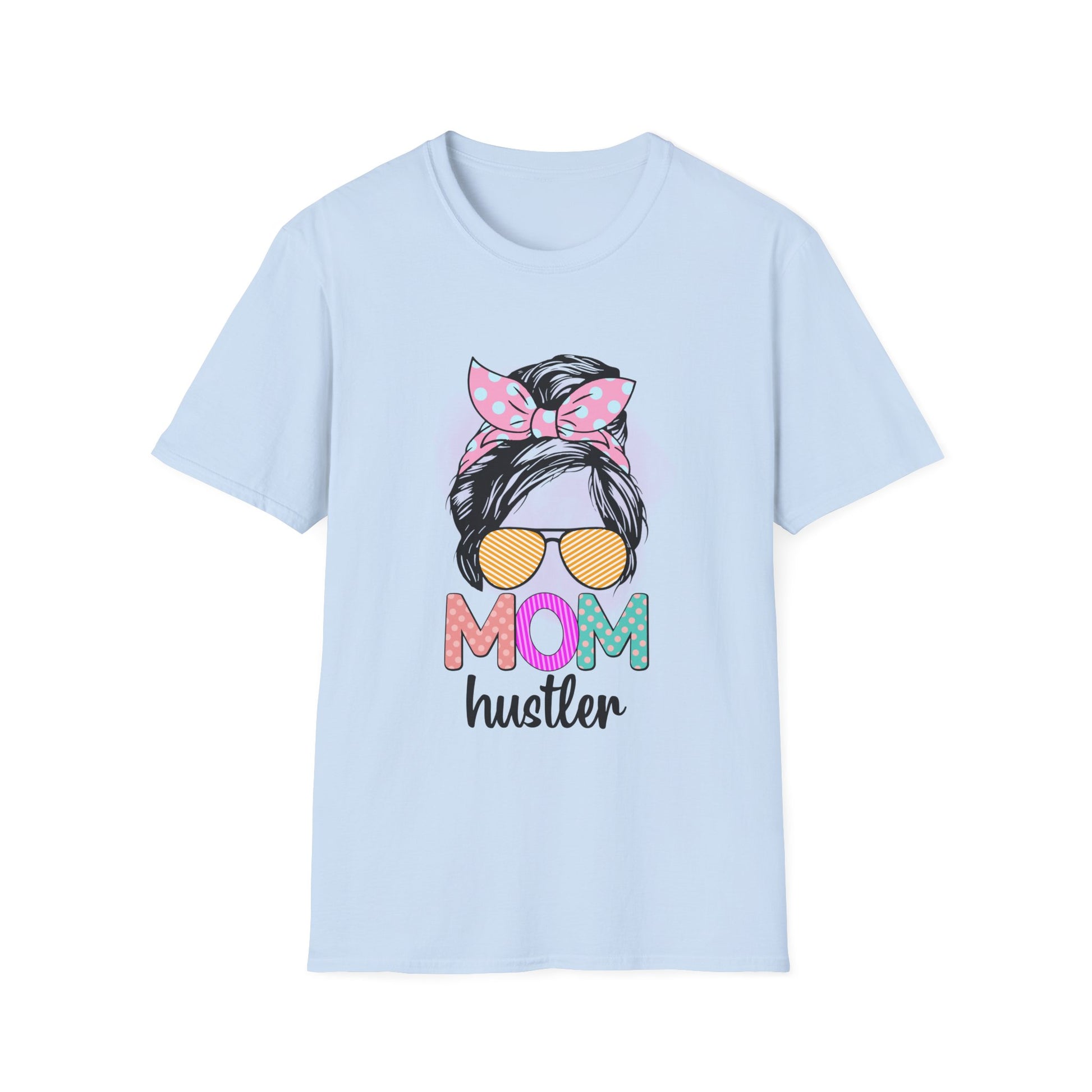 Mom Hustler T-Shirt - Perfect Gift for Mother's Day, Birthday, Casual Wear, Mom Life, Gift for Moms Light Blue