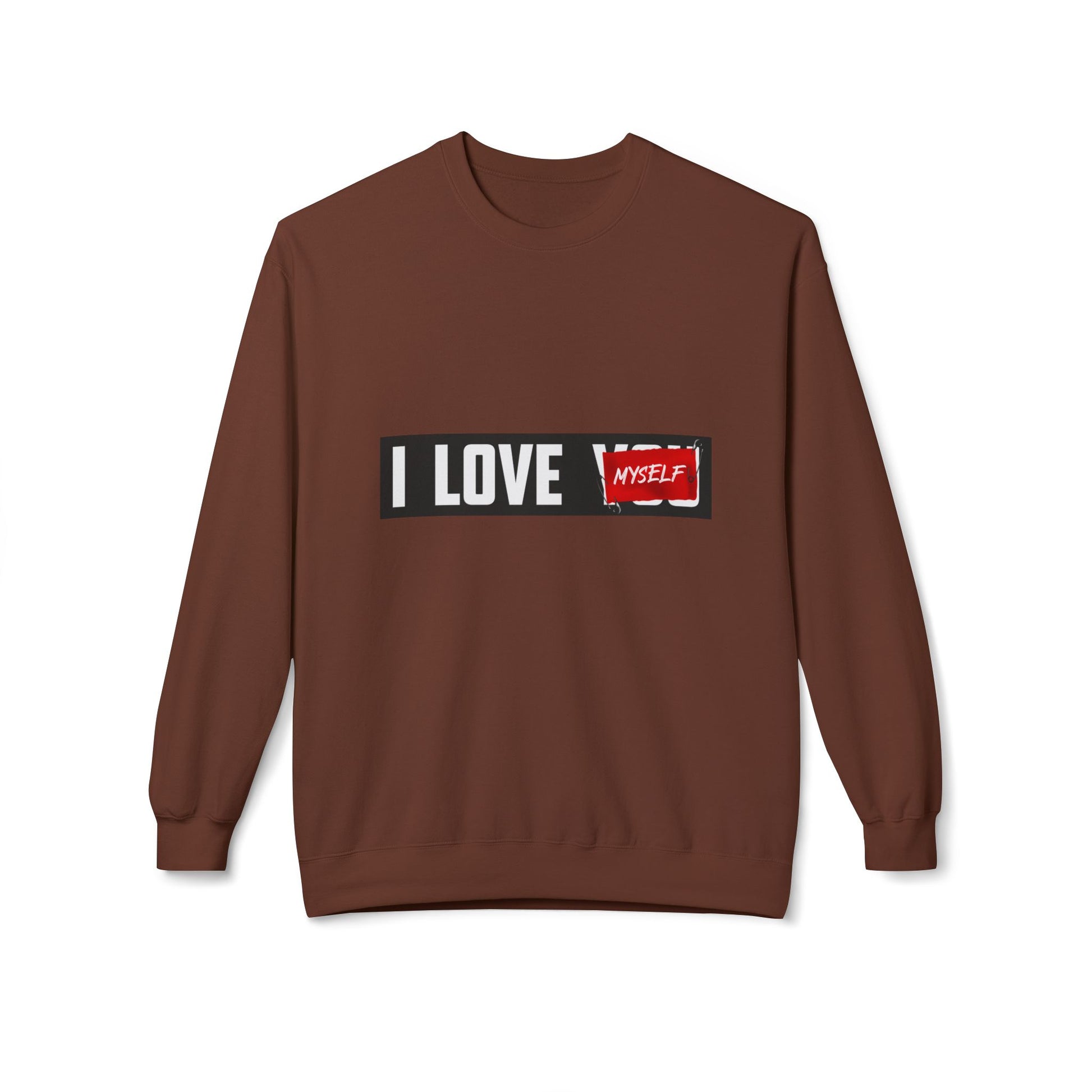 I Love Myself Sweatshirt - Cozy Unisex Fleece Crewneck, Self-Love Gift, Casual Wear, Confidence Apparel, Perfect for Birthdays
