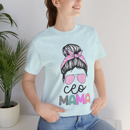 CEO Mama Graphic Tee, Unisex T-Shirt for Moms, Gift for New Mothers, Casual Summer Top, Fun Parenting Apparel, Mother's Day Gift