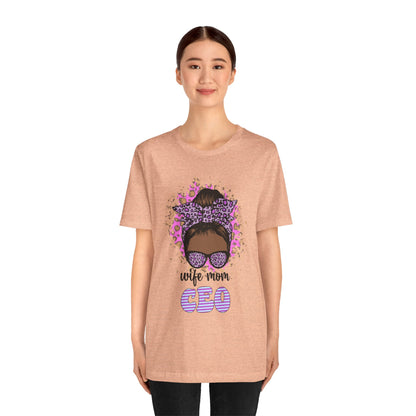 Wife Mom CEO T-Shirt: Empowering Tee for Moms, Gifts for Mother's Day, Women's Casual Wear, Motivational Apparel, Cute Graphic Tee