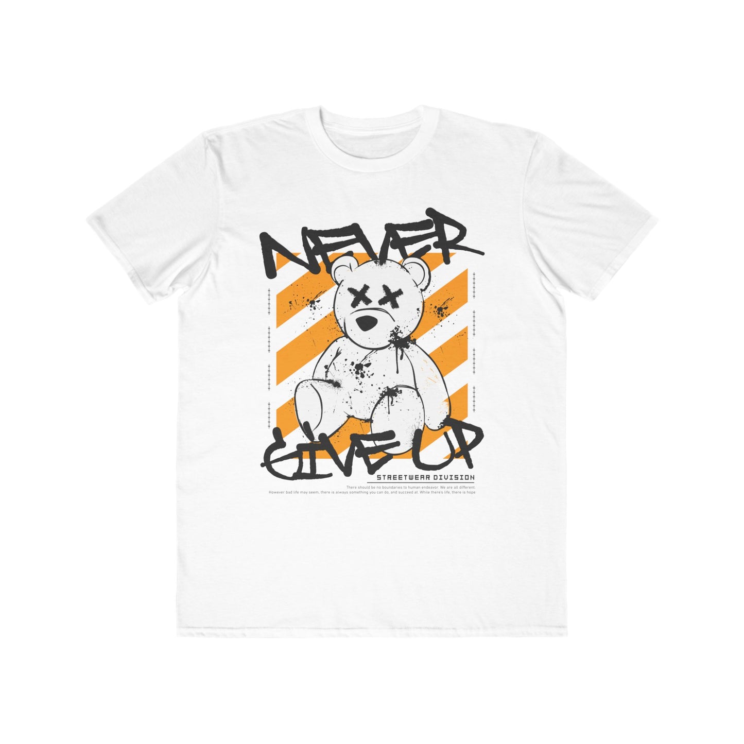 Urban Wear For Men Graphic Tee - Never Give Up, Inspirational Streetwear, Cool Gift for Him, Trendy Casual Wear, Fitness Motivation Shirt White