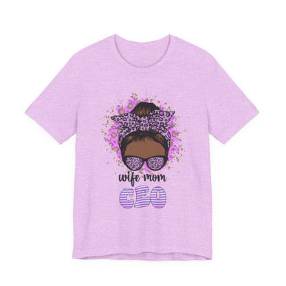 Wife Mom CEO T-Shirt: Empowering Tee for Moms, Gifts for Mother's Day, Women's Casual Wear, Motivational Apparel, Cute Graphic Tee Heather Prism Lilac S