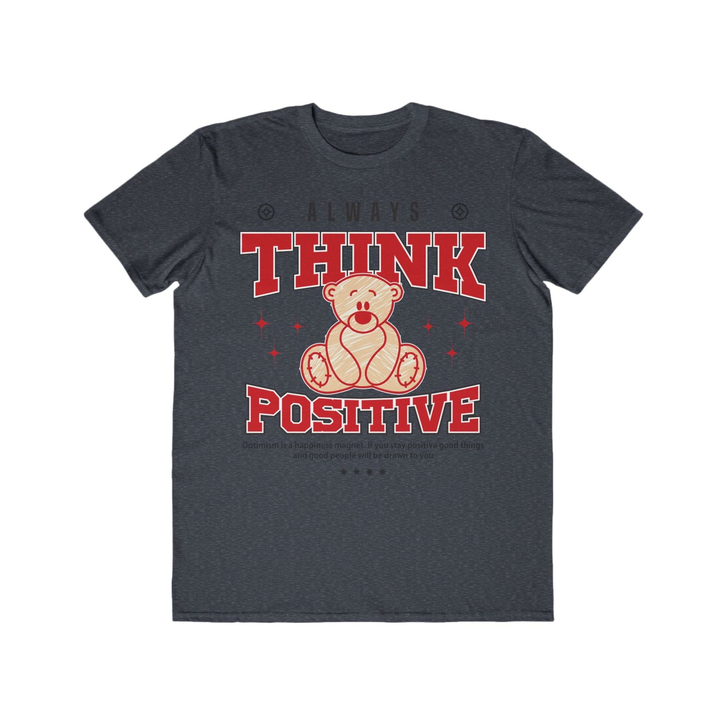 Always Think Positive Urban Wear For Men, Casual T-Shirt, Motivational Gift, Positive Vibes Shirt, Birthday Gift, Everyday Wear Heather Navy