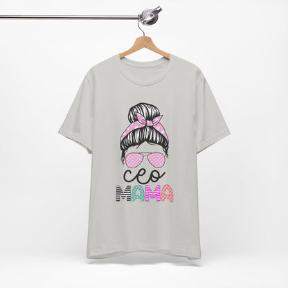 CEO Mama Graphic Tee, Unisex T-Shirt for Moms, Gift for New Mothers, Casual Summer Top, Fun Parenting Apparel, Mother's Day Gift