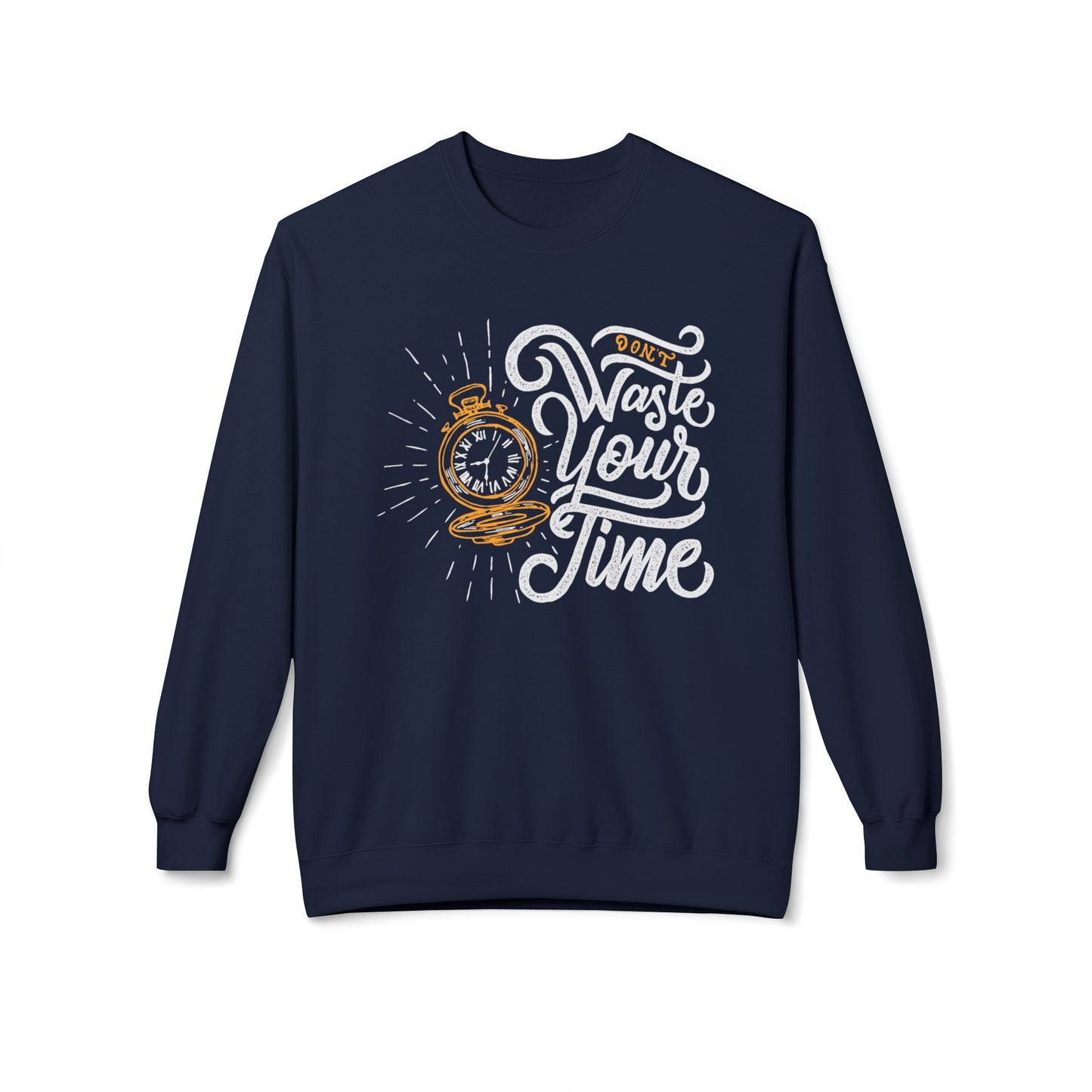 Time Reminder Crewneck Sweatshirt | Cozy Gift for Friends, Casual Wear, Motivation, Birthdays, Fun Philosophy Fashion Navy