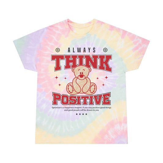 Unisex "Always Think Positive" Tie Dye T-Shirt – Streetwear Graphic Tee with Teddy Bear & Inspirational Quote – Soft Cotton