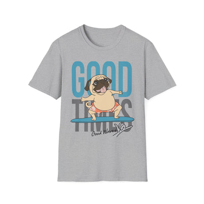 Surfer Dog T-Shirt, Good Times Tee, Summer Shirt, Pet Lover Gift, Cute Unisex Top, Beach Vibes Clothing