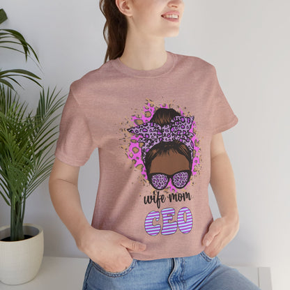 Wife Mom CEO T-Shirt: Empowering Tee for Moms, Gifts for Mother's Day, Women's Casual Wear, Motivational Apparel, Cute Graphic Tee