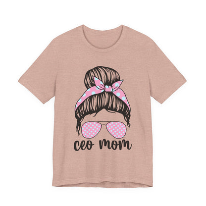 CEO Mom Short Sleeve Tee – Trendy Mom T-Shirt, Gift for Moms, Mother's Day Gift, Casual Shirt, Parenting Apparel
