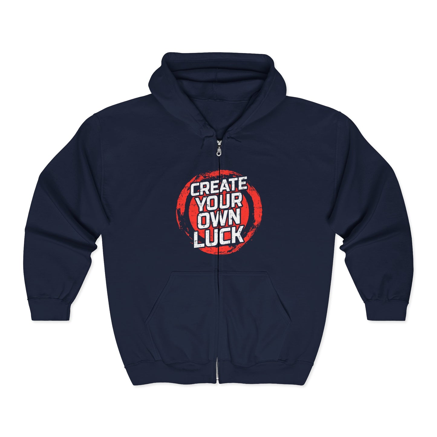 Create Your Own Luck Hoodie - Motivational Sweatshirt, Unisex Full Zip, Gift for Him/Her, Casual Style, Perfect for Every Day Navy