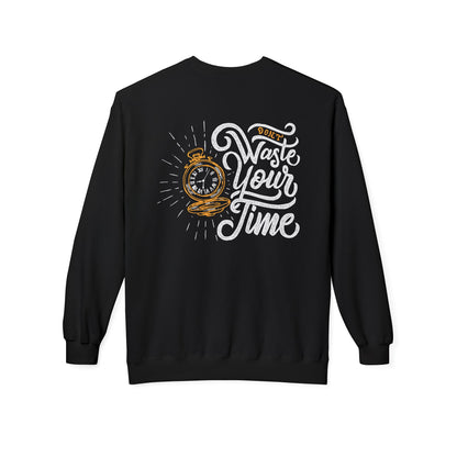 Time Reminder Crewneck Sweatshirt | Cozy Gift for Friends, Casual Wear, Motivation, Birthdays, Fun Philosophy Fashion