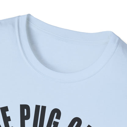 Funny Pug Lover T-Shirt, Pet Owner Gift, Dog Club Tee, Cute Animal Shirt, Pug Enthusiast Apparel