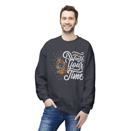 Time Reminder Crewneck Sweatshirt | Cozy Gift for Friends, Casual Wear, Motivation, Birthdays, Fun Philosophy Fashion