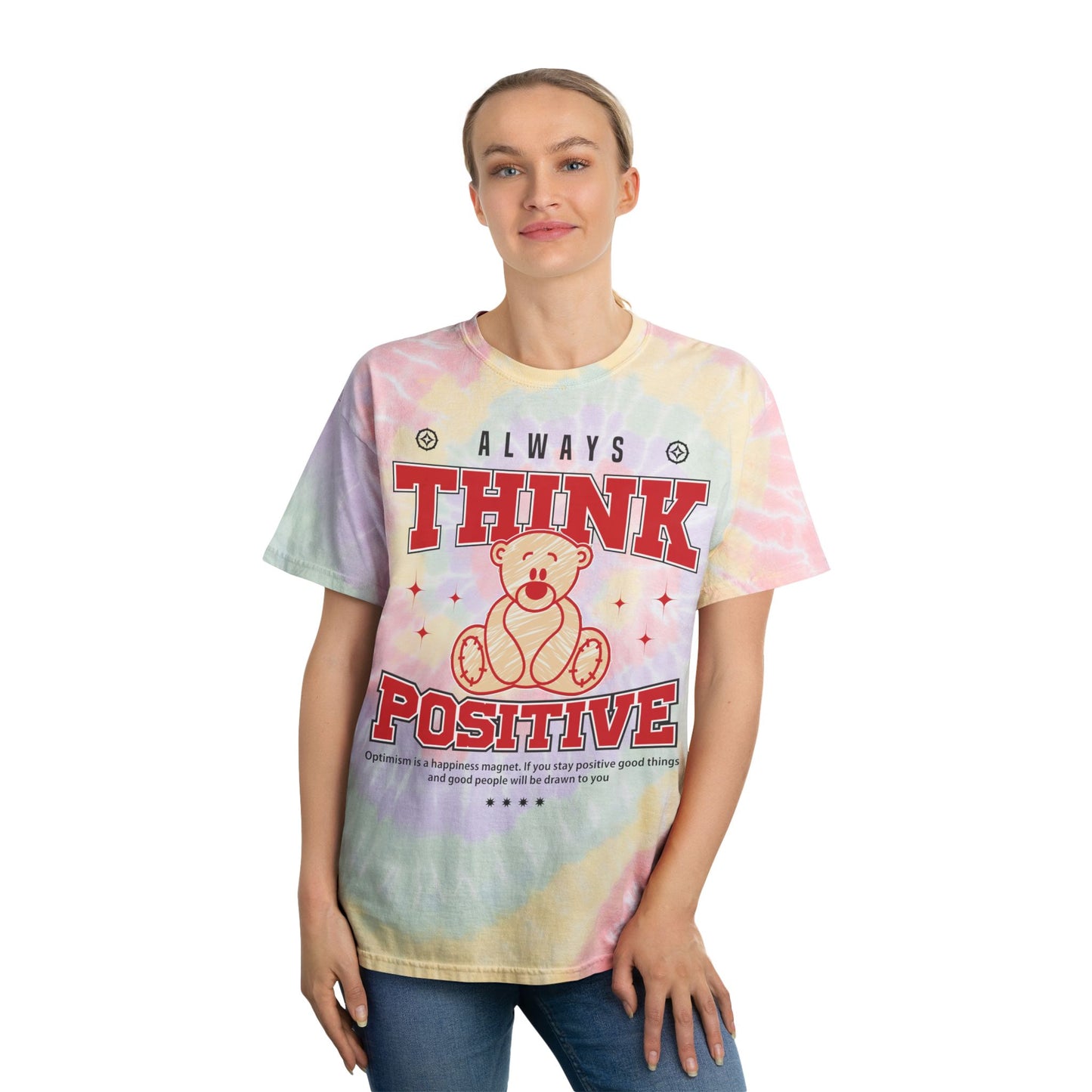 Unisex "Always Think Positive" Tie Dye T-Shirt – Streetwear Graphic Tee with Teddy Bear & Inspirational Quote – Soft Cotton Hazy Rainbow
