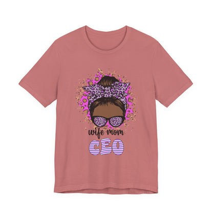 Wife Mom CEO T-Shirt: Empowering Tee for Moms, Gifts for Mother's Day, Women's Casual Wear, Motivational Apparel, Cute Graphic Tee Mauve