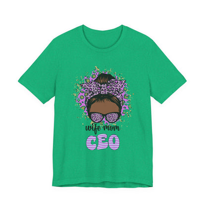 Wife Mom CEO T-Shirt: Empowering Tee for Moms, Gifts for Mother's Day, Women's Casual Wear, Motivational Apparel, Cute Graphic Tee Heather Kelly
