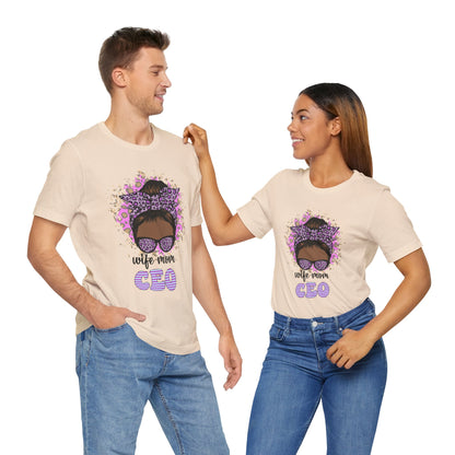 Wife Mom CEO T-Shirt: Empowering Tee for Moms, Gifts for Mother's Day, Women's Casual Wear, Motivational Apparel, Cute Graphic Tee