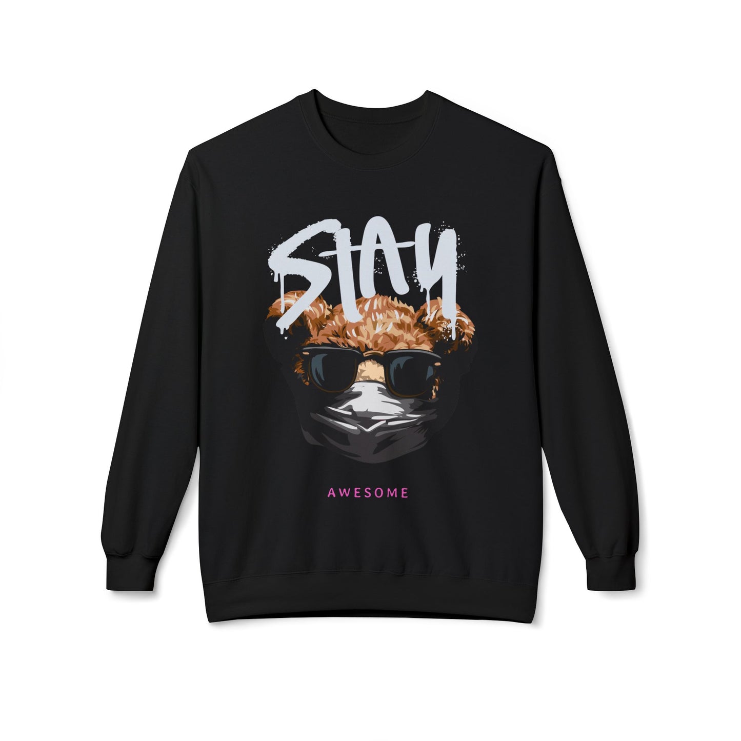 Stay Awesome Fleece Crewneck Sweatshirt for Cozy Vibes, Perfect Gift for Friends, Cute Casual Wear, Fun Retro Style, Ideal for Cold Days Black