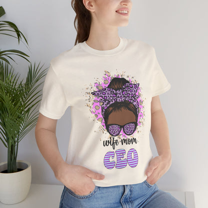 Wife Mom CEO T-Shirt: Empowering Tee for Moms, Gifts for Mother's Day, Women's Casual Wear, Motivational Apparel, Cute Graphic Tee Natural