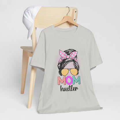 Mom Hustler Graphic Tee, Trendy Shirt for Moms, Mother's Day Gift, Motivational Tee, Casual Wear